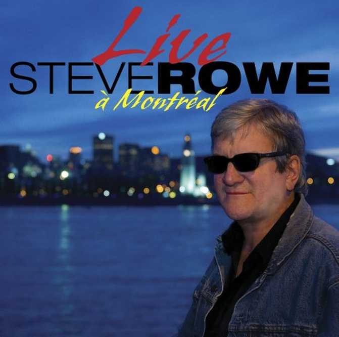 Bild von Steve Rowe - Live in Montreal