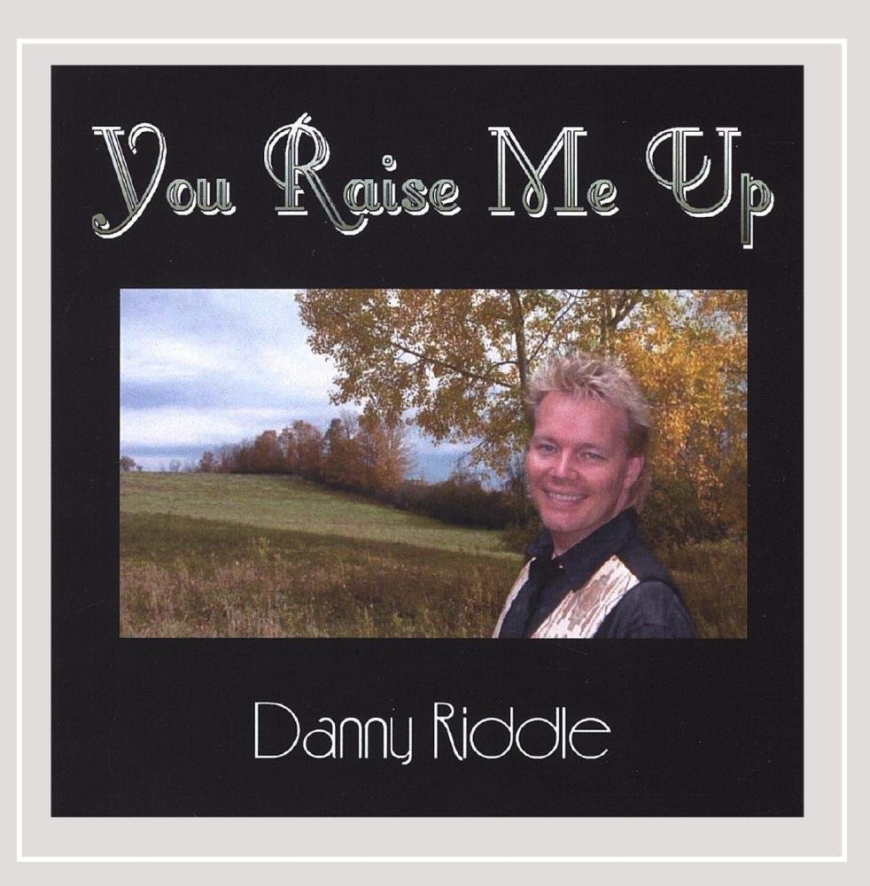 Bild von Danny Riddle - You Raise Me Up