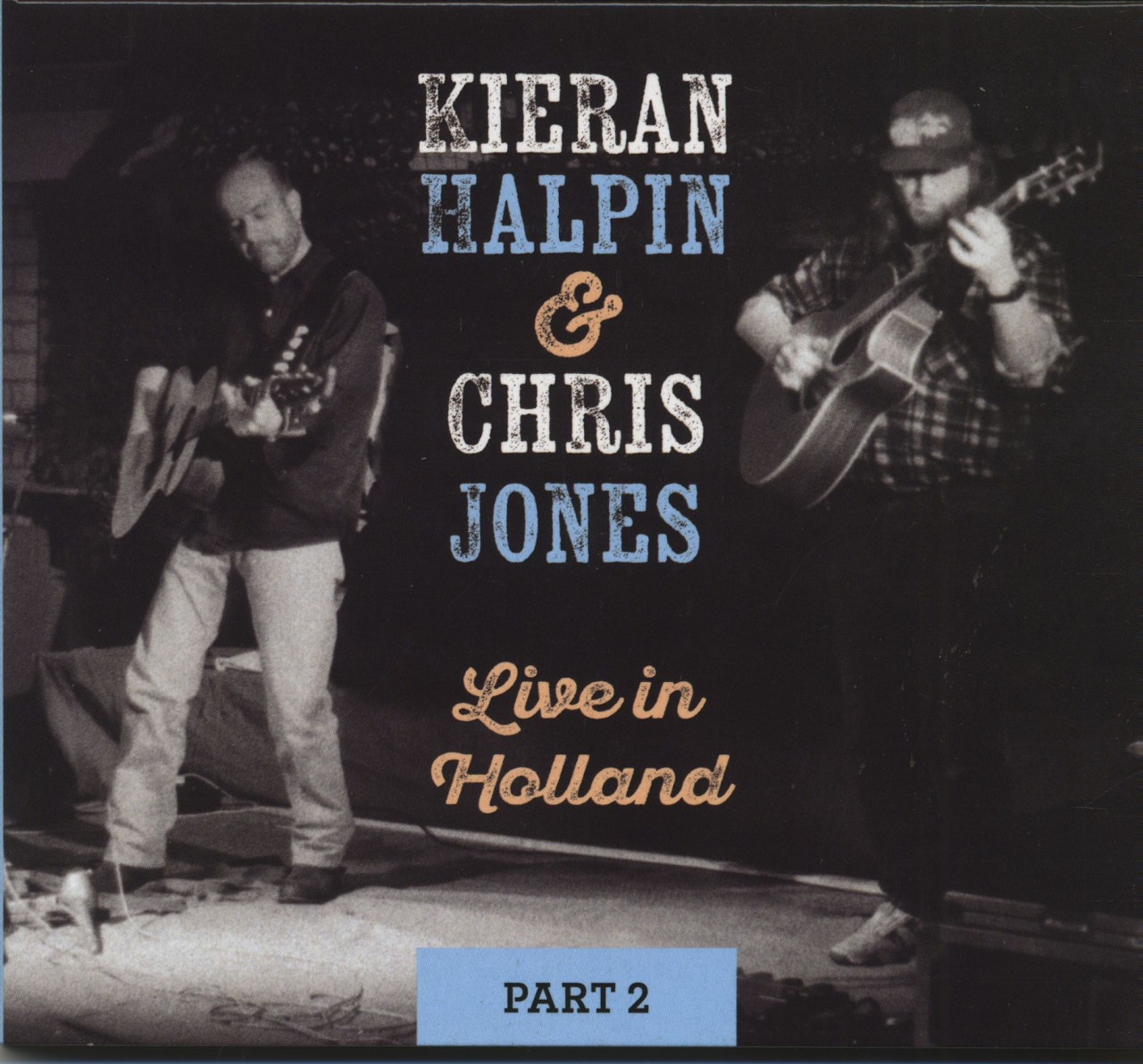 Bild von Kieran Halpin & Chris Jones - Live In Holland Part 2 (CD)