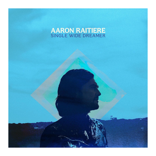 Bild von Single Wide Dreamer von Aaron Raitiere - CD