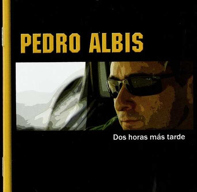 Bild von Pedro Albis - Dos Horas Mas Tarde