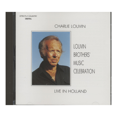 Bild von Live in Holland, Charlie Louvin - Louvin Brothers' Music Celebration - Live In Holland (CD)