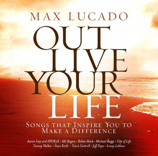 Bild von Max Lucado Out Live Your Life: - Max Lucado Out Live Your Life: