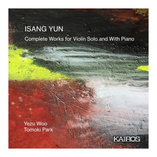 Bild von Isang Yun: Complete Works for Violin Solo and With Piano
