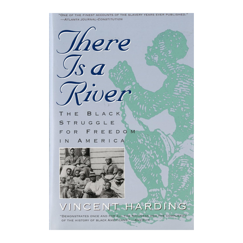 Bild von Harding, Vincent: There Is a River – Die schwarze Befreiung in Amerika