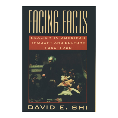 Bild von David E. Shi: Facing Facts - Realism in American Thought and Culture, 1850-1920