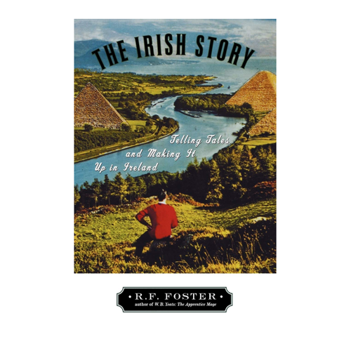 Bild von The Irish Story: Telling Tales and Making It Up in Ireland