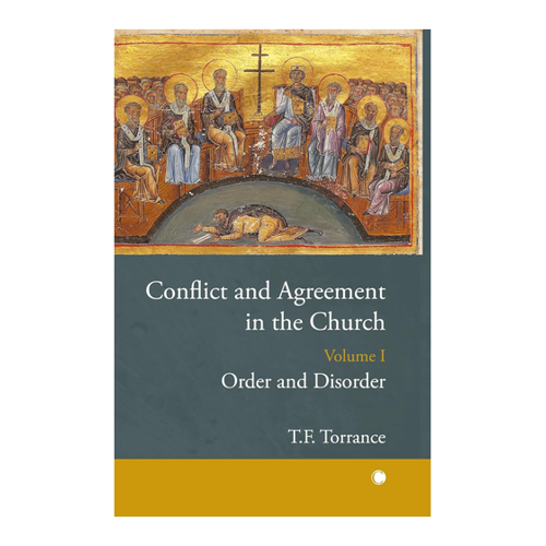 Bild von Torrance, T. F.: Conflict and Agreement in the Church, Volume 1 - Ein umfassender Überblick