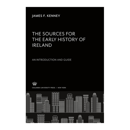 Bild von The Sources for the Early History of Ireland: An Introduction and Guide