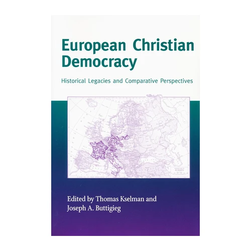 Bild von European Christian Democracy, European Christian Democracy: Historical Legacies and Comparative Perspectives (Critical Problems in History)