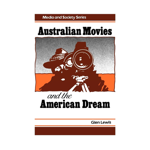Bild von Australian Movies and the American Dream von Glenn Lewis