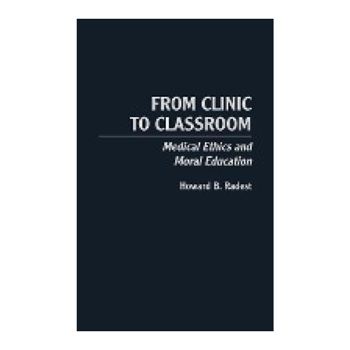 Bild von From Clinic to Classroom: Medical Ethics and Moral Education