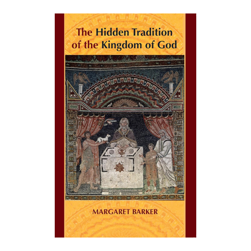 Bild von The Hidden Tradition of the Kingdom of God, Barker, Margaret
