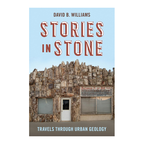 Bild von David B. Williams: Stories in Stone - Eine Reise durch die urbane Geologie