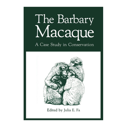 Bild von The Barbary Macaque: A Case Study in Conservation, Fa, Julia E.