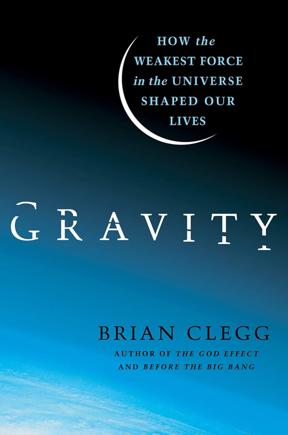 Bild von Gravity: How the Weakest Force in the Universe Shaped Our Lives