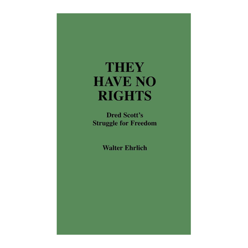 Bild von They Have No Rights: Dred Scott's Struggle for Freedom