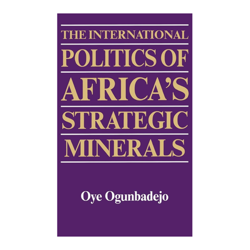 Bild von The International Politics of Africa's Strategic Minerals