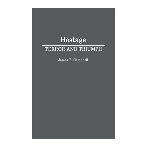 Bild von Hostage: Terror and Triumph von James F. Campbell