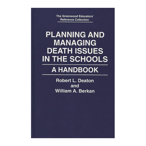 Bild von Planning and Managing Death Issues in the Schools: Ein unverzichtbarer Leitfaden für Educators