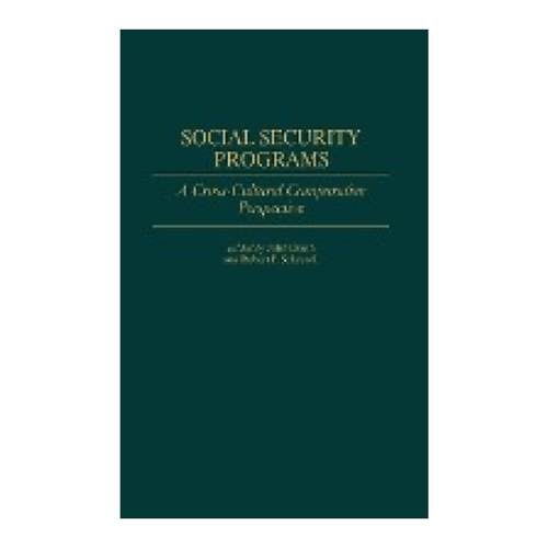 Bild von Social Security Programs: A Cross-Cultural Comparative Perspective (Contributions in Political Science), Social Security Programs