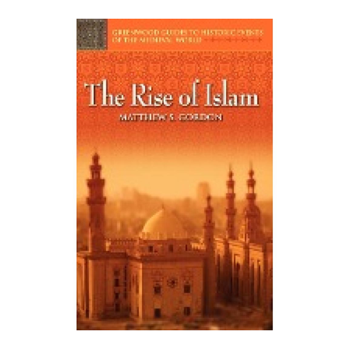 Bild von The Rise of Islam (Greenwood Guides to Historic Events of the Medieval World)