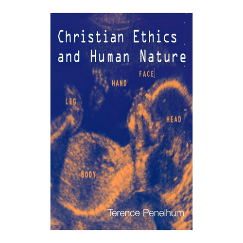 Bild von Christian Ethics and Human Nature von Terence Penelhum