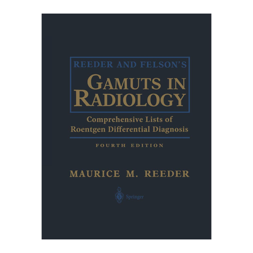 Bild von Reeder and Felson’s Gamuts in Radiology – Ein unverzichtbares Nachschlagewerk für Radiologen