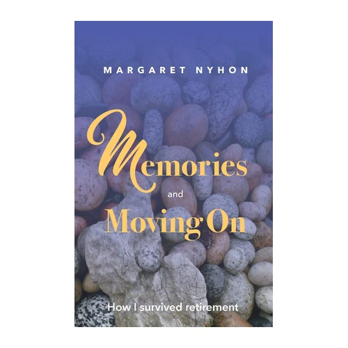 Bild von Memories and Moving On: How I Survived Retirement