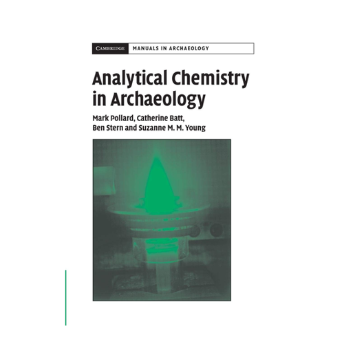 Bild von Analytische Chemie in der Archäologie – Ein umfassender Leitfaden