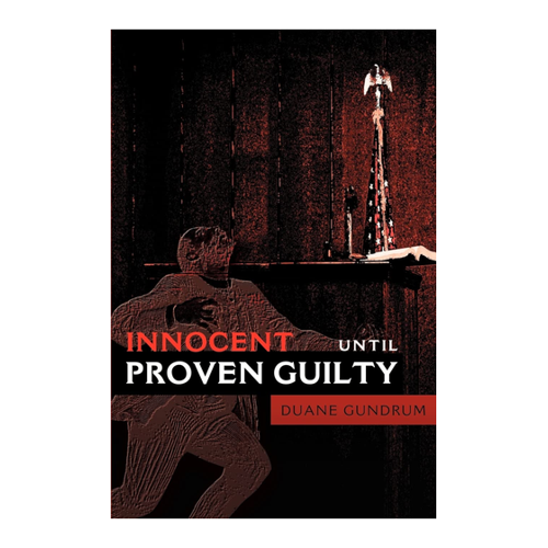 Bild von Innocent Until Proven Guilty von Duane Gundrum