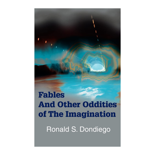 Bild von Fables and Other Oddities of the Imagination von Ronald S. Dondiego