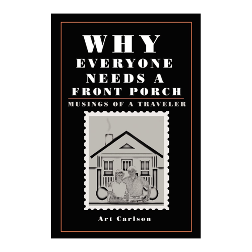 Bild von Why Everyone Needs a Front Porch: Musings of a Traveler