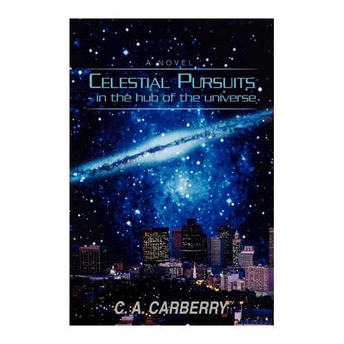 Bild von Celestial Pursuits: In the Hub of the Universe von C. A. Carberry