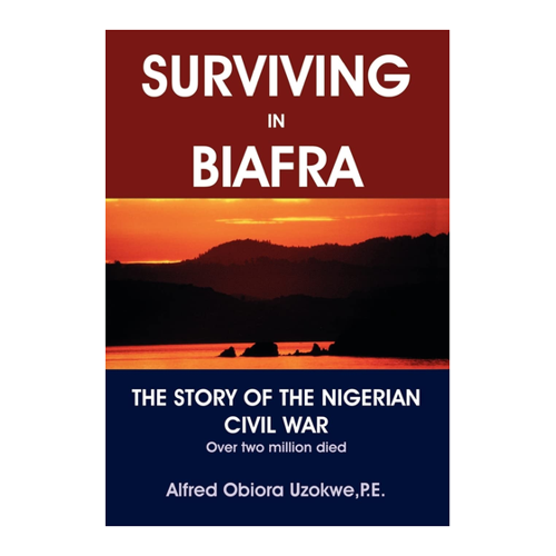 Bild von Surviving in Biafra: Die Geschichte des nigerianischen Bürgerkriegs