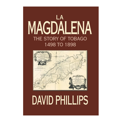 Bild von La Magdalena: Die Geschichte von Tobago 1498 bis 1898