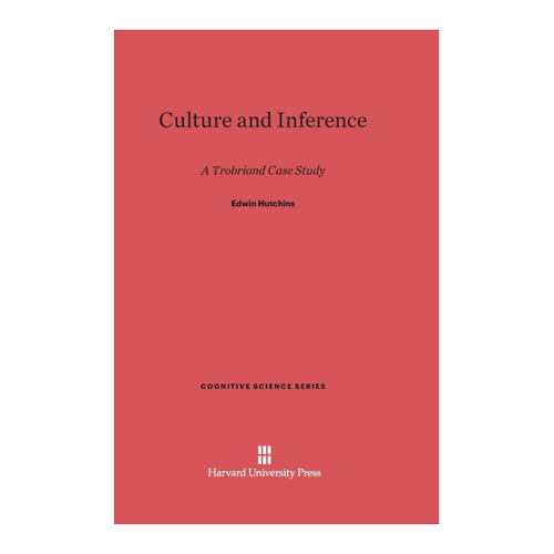 Bild von Culture and Inference: A Trobriand Case Study (Cognitive Science, Band 2)