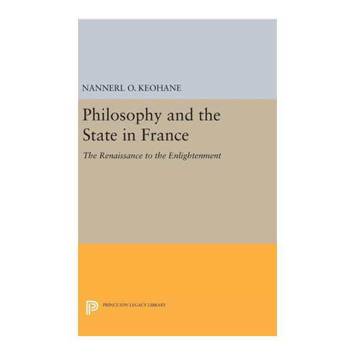 Bild von Philosophy and the State in France: Ein umfassender Einblick in die politischen Theorien des Landes