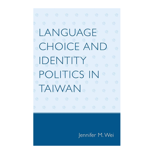 Bild von Language Choice and Identity Politics in Taiwan von Jennifer M. Wei