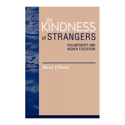 Bild von The Kindness of Strangers: Philanthropy And Higher Education