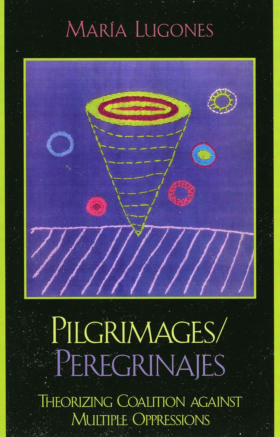 Bild von Pilgrimages/Peregrinajes: Theorizing Coalition Against Multiple Oppressions (Feminist Constructions)