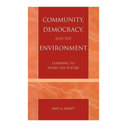 Bild von Grant, Jane A.: Community, Democracy, and the Environment