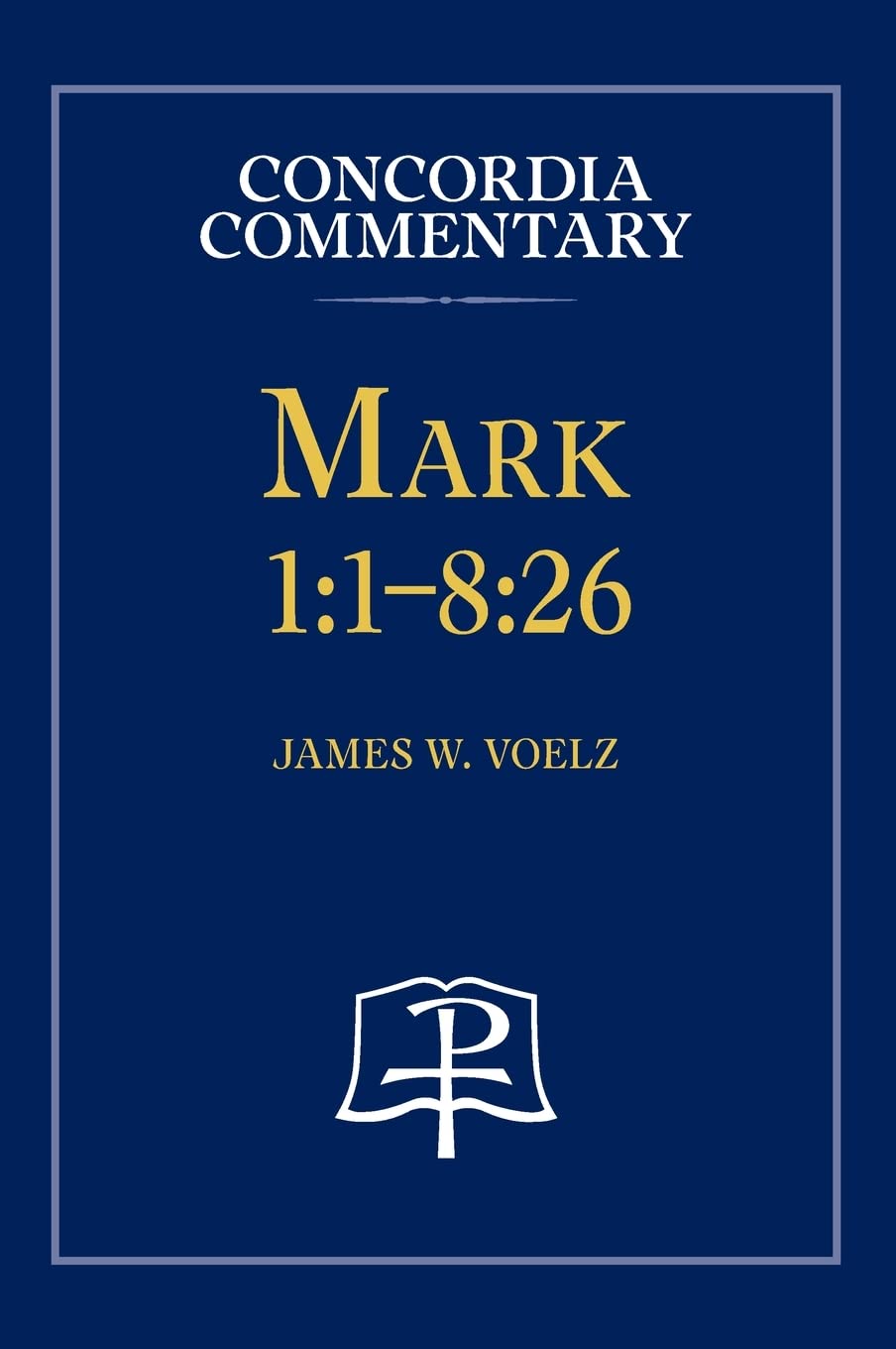 Bild von Mark 1: 1-8:26 - Concordia Commentary