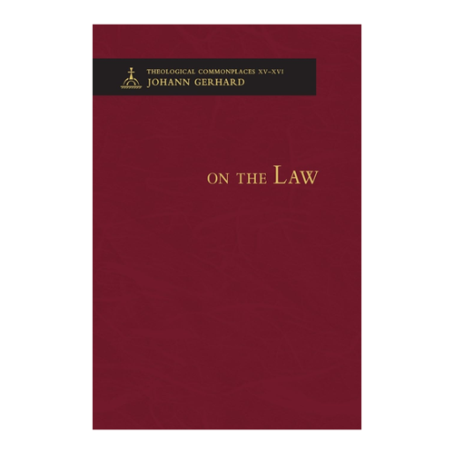 Bild von On the Law - Theological Commonplaces von Johann Gerhard