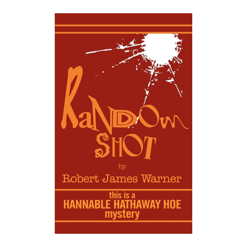 Bild von Warner, Robert James: Random Shot (Hannable Hathaway Hoe Mysteries)