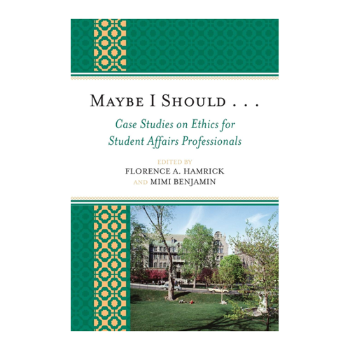 Bild von Maybe I Should. . .Case Studies on Ethics for Student Affairs Professionals