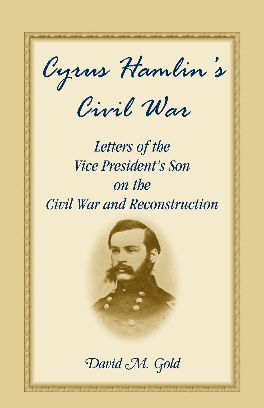 Bild von Cyrus Hamlin's Civil War: Letters of the Vice President's Son on the Civil War and Reconstruction