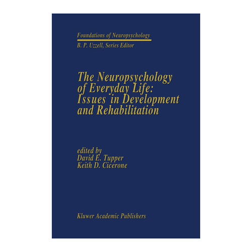 Bild von The Neuropsychology of Everyday Life: Issues in Development and Rehabilitation