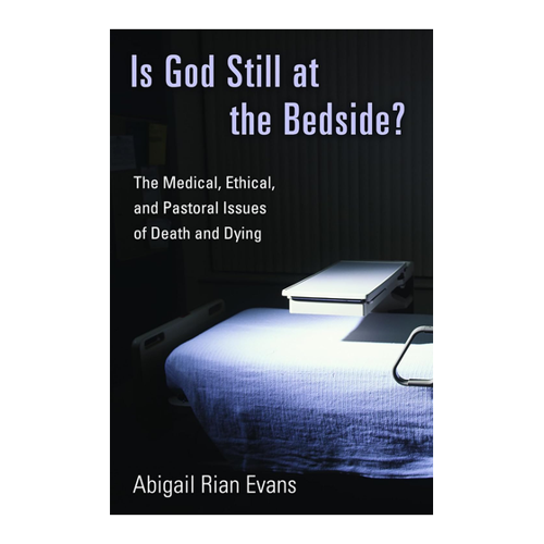 Bild von Is God Still at the Bedside? – Ein umfassender Leitfaden zu Sterben und Tod aus christlicher Perspektive
