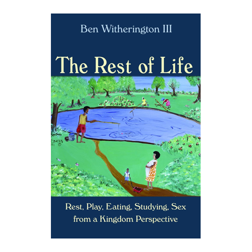 Bild von The Rest of Life von Ben Witherington